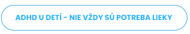 ADHD U DETÍ - NIE VŽDY SÚ POTREBA LIEKY